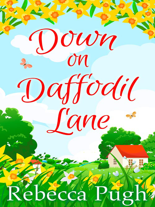 Title details for Down on Daffodil Lane by Rebecca Pugh - Available